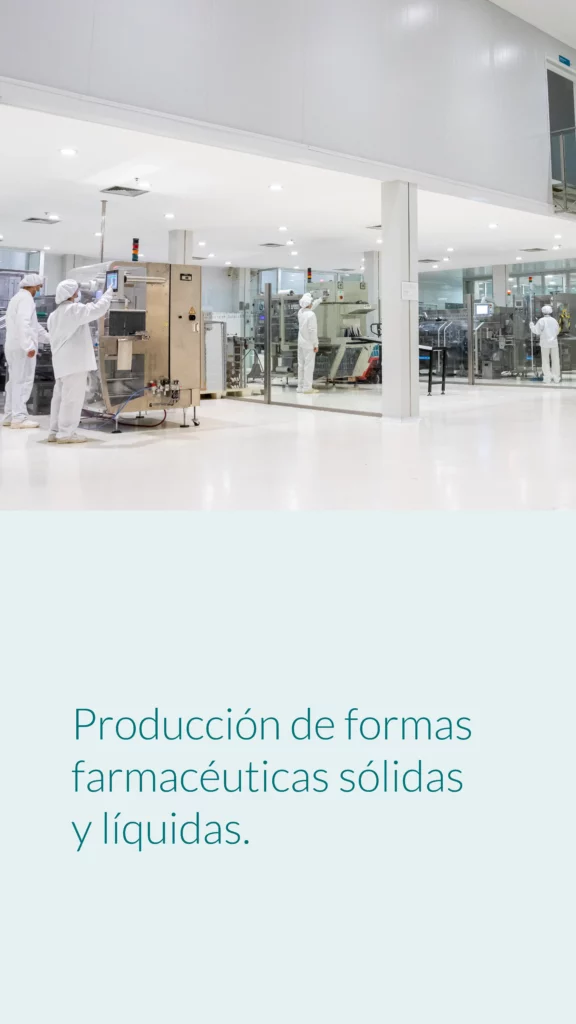 Producción de formas farmacéuticas sólidas y líquidas
